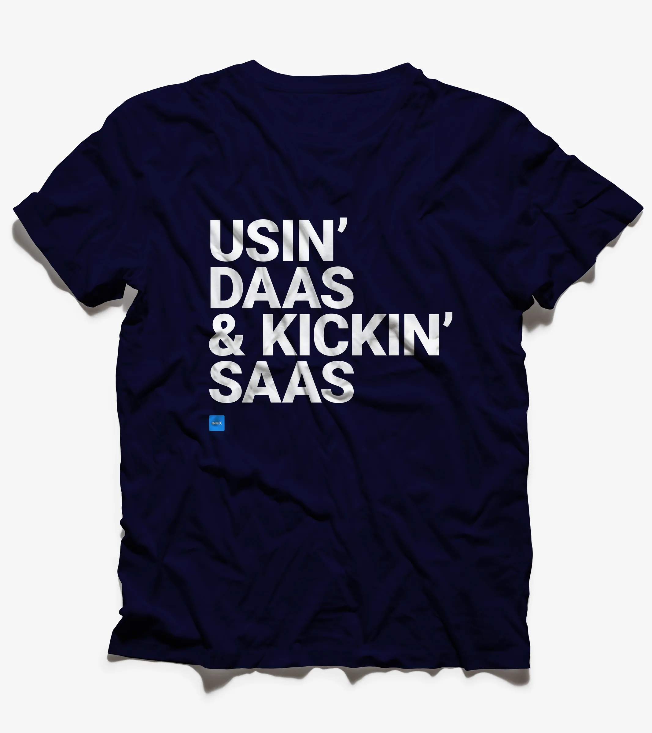 Navy tee reading Usin DaaS and kickin SaaS with a small INRIX mark