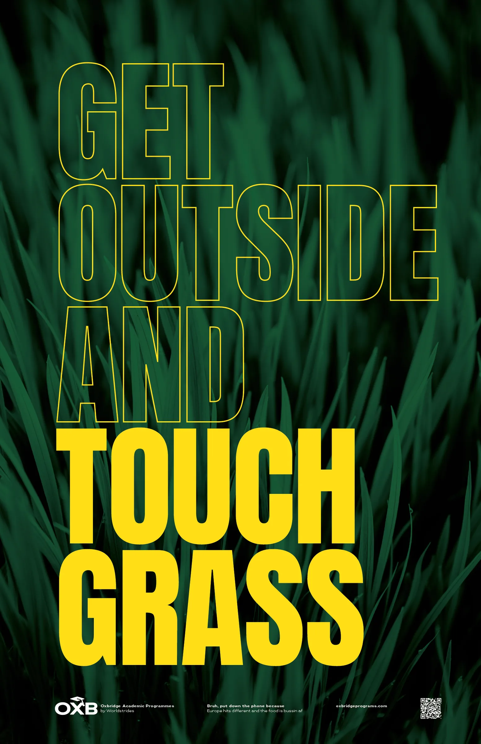 Poster reading Get outside and touch grass in yellow over dark green grass